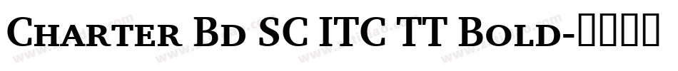 Charter Bd SC ITC TT Bold字体转换